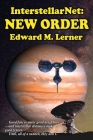 InterstellarNet: New Order By Edward M. Lerner Cover Image