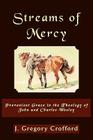 Streams of Mercy, Prevenient Grace in the Theology of John and Charles Wesley (Asbury Theological Seminary Series: The Study of World Chris) By Gregory Crofford, J. Gregory Crofford Cover Image