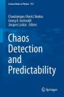 Chaos Detection and Predictability (Lecture Notes in Physics #915) By Skokos (Editor), Georg a. Gottwald (Editor), Jacques Laskar (Editor) Cover Image