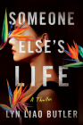 Someone Else's Life: A Thriller By Lyn Liao Butler Cover Image