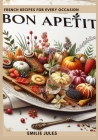 Bon Appetit: French Recipes for Every Occasion Cover Image