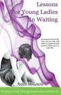 Lessons for Young Ladies in Waiting By Anita Lewis Cover Image