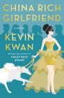 China Rich Girlfriend: A Novel Cover Image