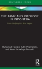 The Army and Ideology in Indonesia: From Dwifungsi to Bela Negara (Routledge Contemporary Southeast Asia) Cover Image