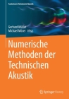Numerische Methoden Der Technischen Akustik (Fachwissen Technische Akustik) By Gerhard Müller (Editor), Michael Möser (Editor) Cover Image