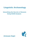 Linguistic Archaeology: Unearthing the Secrets of Genesis using SCAN Analysis Cover Image