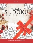 The Book of Sudoku Puzzles: A Collection of Intermediate Christmas Brain Challenge Puzzles for Kids Ages 8-12 and Adults to Celebrate Happy Holida By J. K. Mathus Cover Image