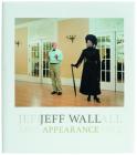 Jeff Wall: Appearance Cover Image