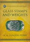 Glass Stamps and Weights By W. M. Flinders Petrie Cover Image