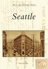 Seattle (Postcard History) By Mark Sundquist Cover Image