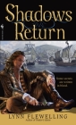 Shadows Return: The Nightrunner Series, Book 4 By Lynn Flewelling Cover Image