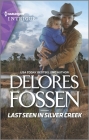 Last Seen in Silver Creek By Delores Fossen Cover Image