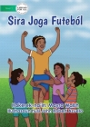 They Play Soccer - Sira Joga Futeból Cover Image