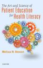 The Art and Science of Patient Education for Health Literacy Cover Image