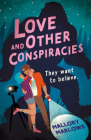 Love and Other Conspiracies By Mallory Marlowe Cover Image