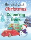 Christmas Colouring Book for Kids: Christmas Colouring Fun Cover Image