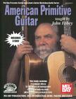 American Primitive Guitar [With 3 CDs] (Stefan Grossman's Guitar Workshop Audio) Cover Image