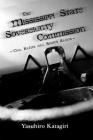 The Mississippi State Sovereignty Commission: Civil Rights and States' Rights By Yasuhiro Katagiri Cover Image