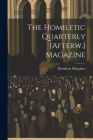 The Homiletic Quarterly [Afterw.] Magazine By Homiletic Magazine Cover Image