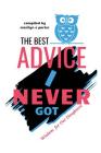 The Best Advice I Never Got: Wisdom for Our Daughters Cover Image