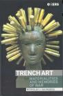 Trench Art: Materialities and Memories of War By Nicholas Saunders Cover Image