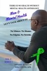 There is No Health Without Mental Health Anthology: Men & Mental Health...Let's Talk About IT!! By Brian Anderson, Dempris Gasque, Bradley Candie Cover Image