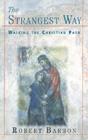 The Strangest Way: Walking the Christian Path Cover Image