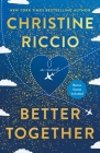 Better Together: A Novel By Christine Riccio Cover Image