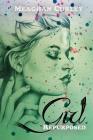 Girl: Repurposed By Meaghan Curley Cover Image