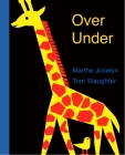 Over Under By Marthe Jocelyn, Tom Slaughter (Illustrator) Cover Image