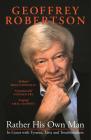 Rather His Own Man By Geoffrey Robertson Cover Image