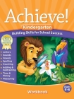 Achieve!: Kindergarten: Building Skills for School Success By The Learning Company Cover Image