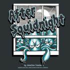 After Squidnight By Jonathan E. Fenske, Jonathan Fenske (Illustrator) Cover Image
