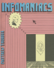 Infomaniacs By Matthew Thurber (Artist) Cover Image