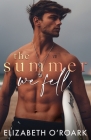 The Summer We Fell By Elizabeth O'Roark Cover Image