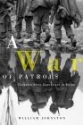 A War of Patrols: Canadian Army Operations in Korea (Studies in Canadian Military History) By William Johnston Cover Image