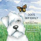 Dog & Butterfly By Ann Wilson, Nancy Wilson Cover Image