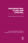 Organization, Class and Control (RLE: Organizations) (Routledge Library Editions: Organizations) Cover Image