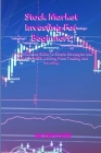 Stock Market Investing For Beginners: A Crash Course Guide To Simple Strategies And Tactics To Make A Living From Trading And Investing. Cover Image