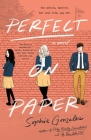 Perfect on Paper: A Novel By Sophie Gonzales Cover Image