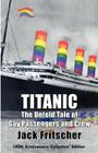Titanic: The Untold Tale of Gay Passengers and Crew By Jack Fritscher Cover Image