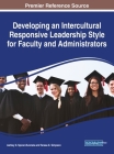 Developing an Intercultural Responsive Leadership Style for Faculty and Administrators By Ashley D. Spicer-Runnels (Editor), Teresa E. Simpson (Editor) Cover Image
