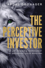 The Perceptive Investor: The Art, Science & Temperament of Successful Value Investing Cover Image