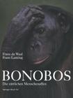 Bonobos: Die Zärtlichen Menschenaffen By Frans De Waal (Editor) Cover Image