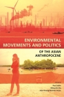 Environmental Movements and Politics of the Asian Anthropocene Cover Image