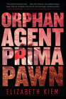 Orphan, Agent, Prima, Pawn (The Bolshoi Saga #3) By Elizabeth Kiem Cover Image