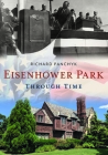 Eisenhower Park Through Time (America Through Time) By Richard Panchyk Cover Image