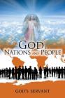 God, Nations and People By God's Servant Cover Image