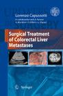 Surgical Treatment of Colorectal Liver Metastases (Updates in Surgery) By Lorenzo Capussotti (Editor) Cover Image
