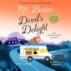 Devil's Delight (Agatha Raisin #33) By M. C. Beaton, R. W. Green (Contribution by), Penelope Keith (Read by) Cover Image